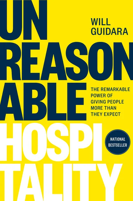 Unreasonable Hospitality: The Remarkable Power of Giving People More Than They Expect - Hardcover
