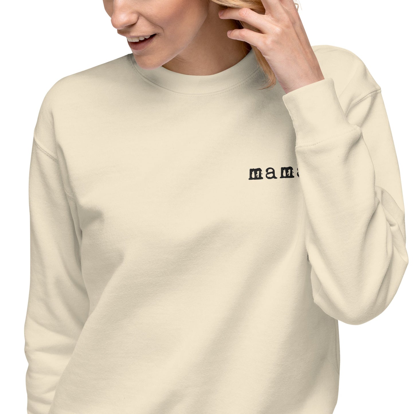 Mama. Embroidered |  Premium Adult Sweatshirt