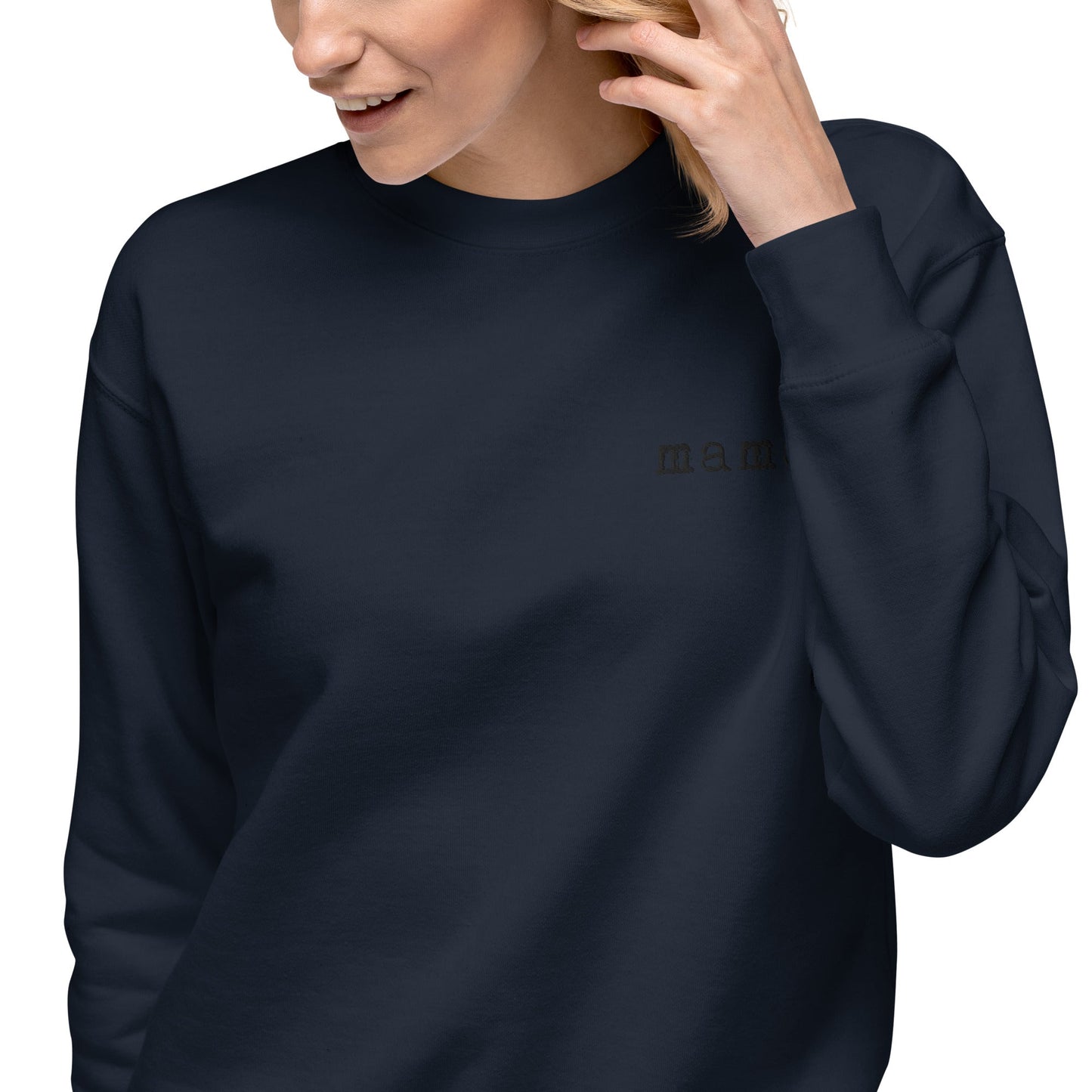 Mama. Embroidered |  Premium Adult Sweatshirt